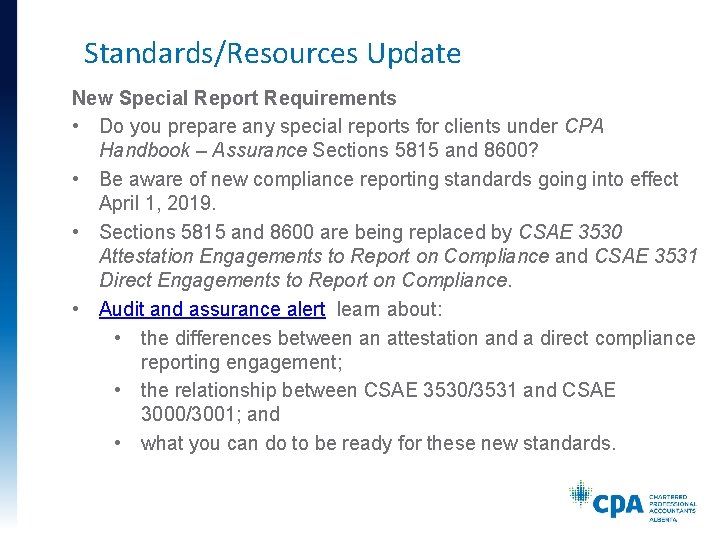 Standards/Resources Update New Special Report Requirements • Do you prepare any special reports for