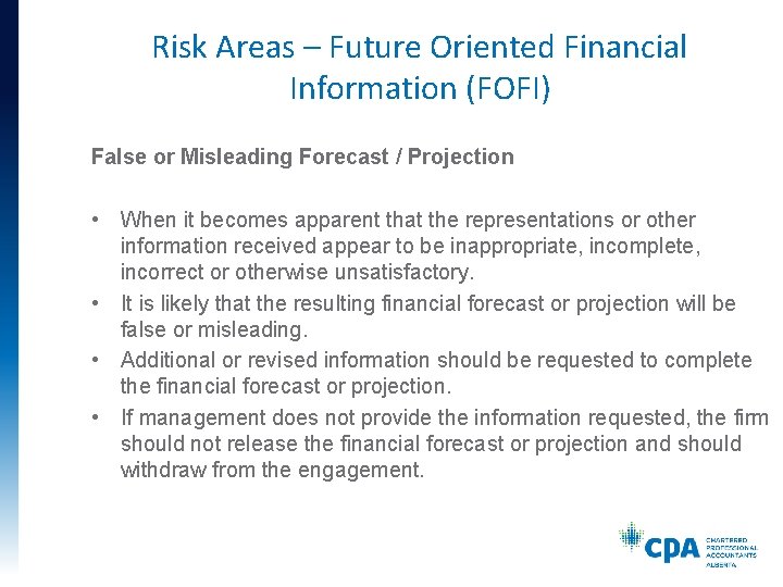 Risk Areas – Future Oriented Financial Information (FOFI) False or Misleading Forecast / Projection