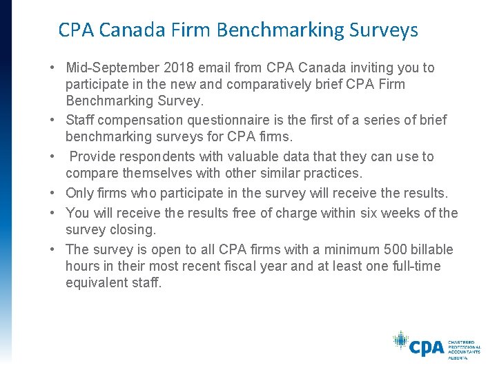 CPA Canada Firm Benchmarking Surveys • Mid-September 2018 email from CPA Canada inviting you