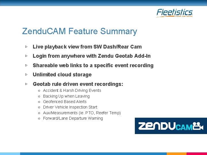 Zendu. CAM Feature Summary ▷ Live playback view from SW Dash/Rear Cam ▷ Login