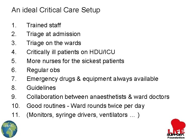 An ideal Critical Care Setup 1. 2. 3. 4. 5. 6. 7. 8. 9.