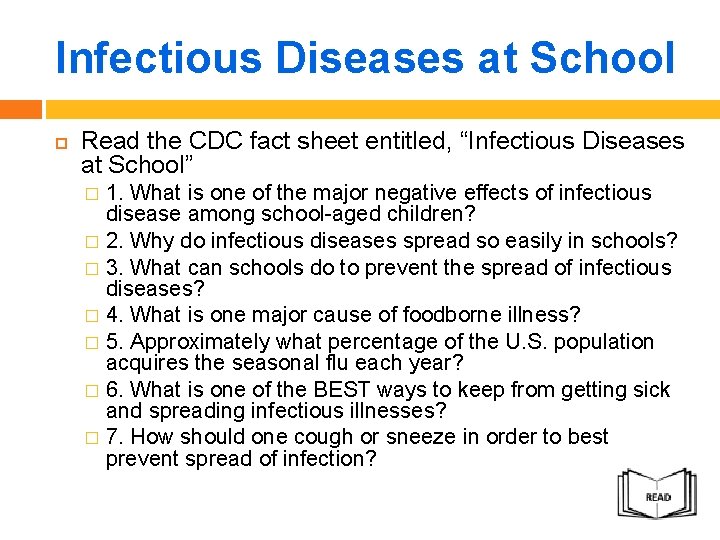 Infectious Diseases at School Read the CDC fact sheet entitled, “Infectious Diseases at School”