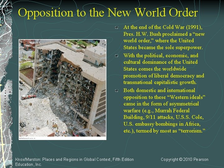 Opposition to the New World Order At the end of the Cold War (1991),
