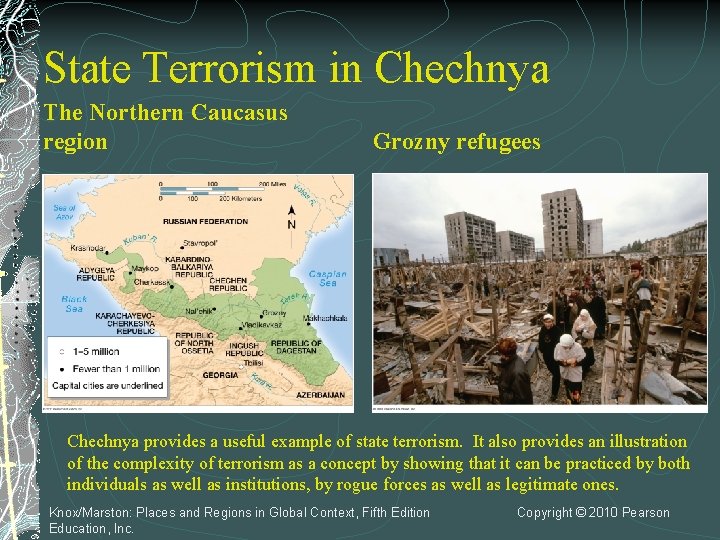 State Terrorism in Chechnya The Northern Caucasus region Grozny refugees Chechnya provides a useful