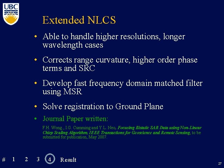 Extended NLCS • Able to handle higher resolutions, longer wavelength cases • Corrects range