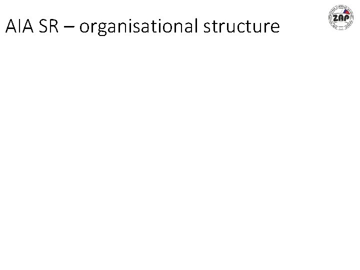 AIA SR – organisational structure 