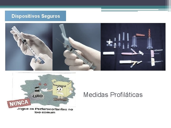 Dispositivos Seguros Medidas Profiláticas 