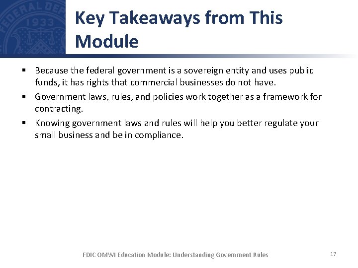 Key Takeaways from This Module § Because the federal government is a sovereign entity