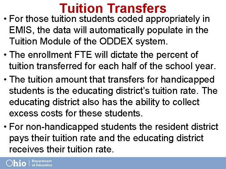 Tuition Transfers • For those tuition students coded appropriately in EMIS, the data will