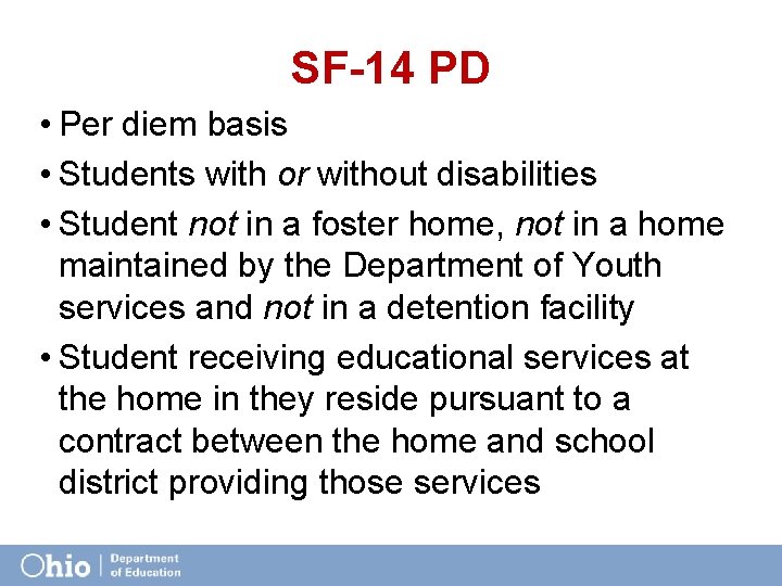 SF-14 PD • Per diem basis • Students with or without disabilities • Student