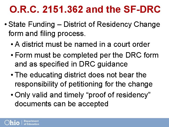 O. R. C. 2151. 362 and the SF-DRC • State Funding – District of