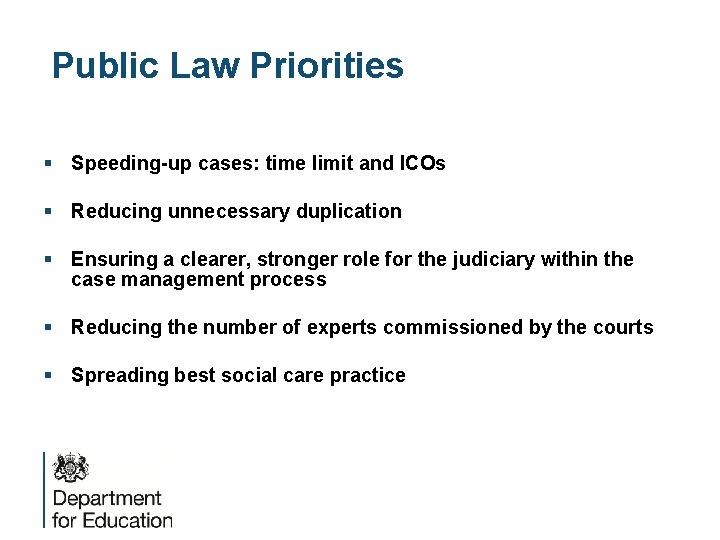 Public Law Priorities § Speeding-up cases: time limit and ICOs § Reducing unnecessary duplication