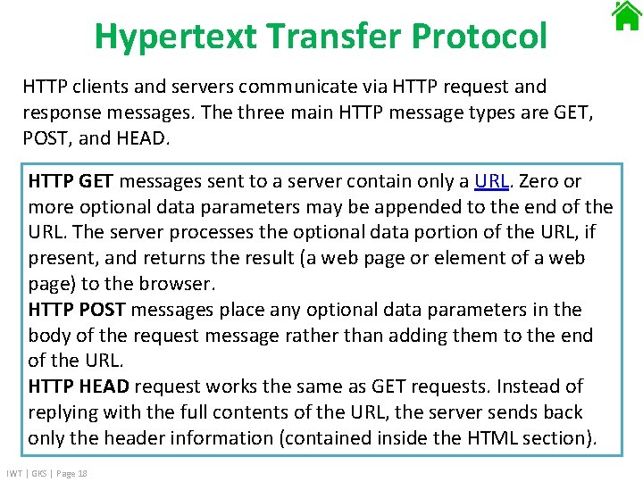 Hypertext Transfer Protocol HTTP clients and servers communicate via HTTP request and response messages.