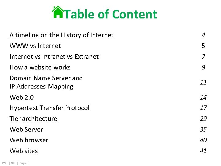 Table of Content A timeline on the History of Internet 4 WWW vs Internet