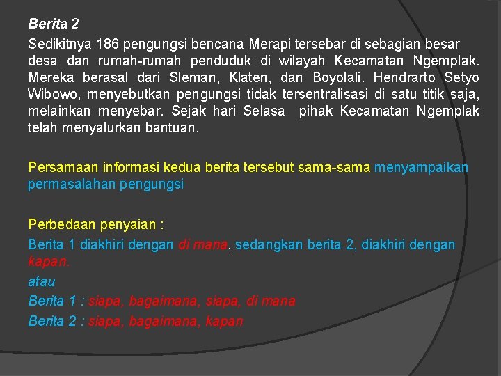 Berita 2 Sedikitnya 186 pengungsi bencana Merapi tersebar di sebagian besar desa dan rumah-rumah