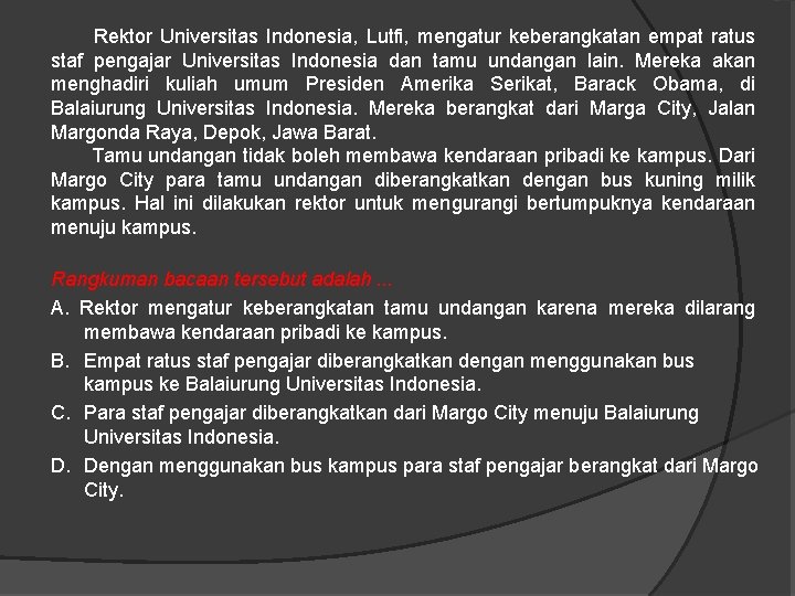  Rektor Universitas Indonesia, Lutfi, mengatur keberangkatan empat ratus staf pengajar Universitas Indonesia dan