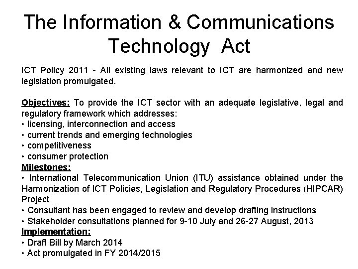 The Information & Communications Technology Act ICT Policy 2011 - All existing laws relevant