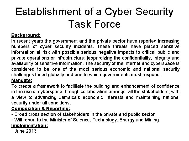 Establishment of a Cyber Security Task Force Background: In recent years the government and