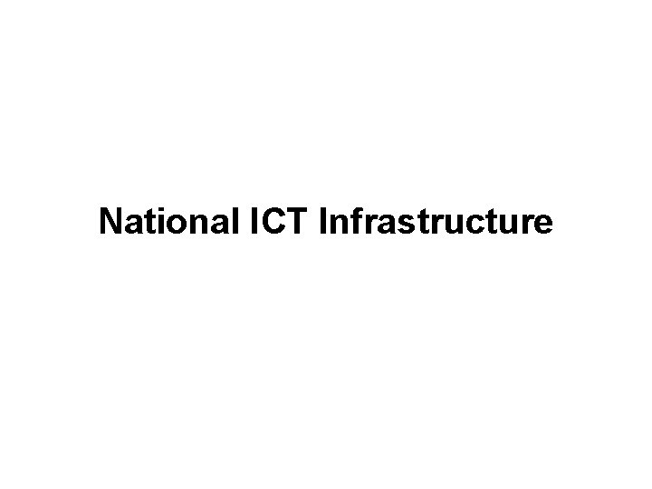 National ICT Infrastructure 