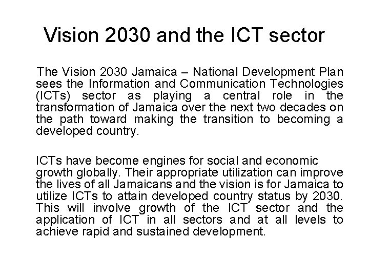 Vision 2030 and the ICT sector The Vision 2030 Jamaica – National Development Plan