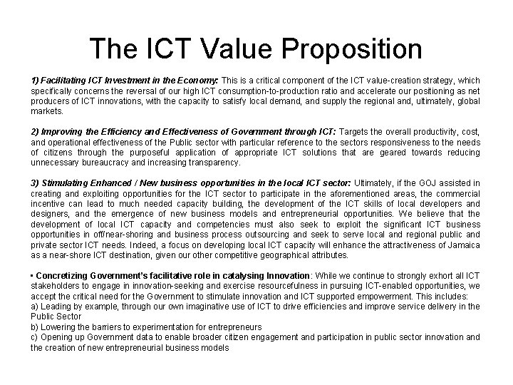 The ICT Value Proposition 1) Facilitating ICT Investment in the Economy: This is a