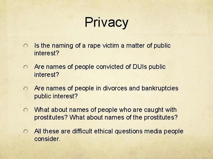 Privacy Is the naming of a rape victim a matter of public interest? Are