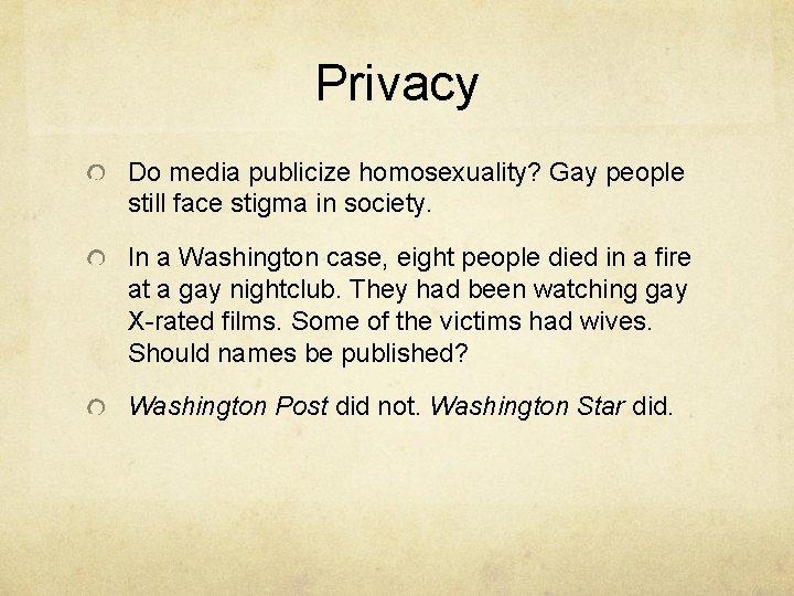Privacy Do media publicize homosexuality? Gay people still face stigma in society. In a
