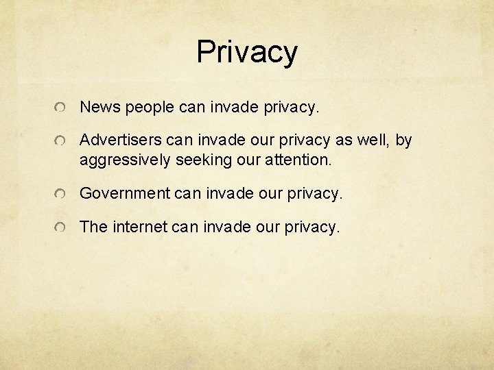 Privacy News people can invade privacy. Advertisers can invade our privacy as well, by