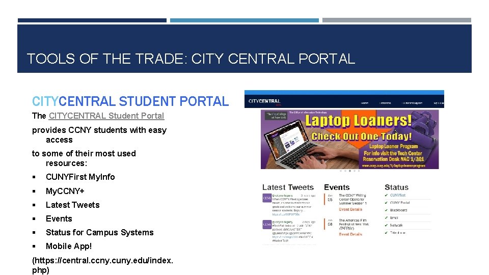 TOOLS OF THE TRADE: CITY CENTRAL PORTAL CITYCENTRAL STUDENT PORTAL The CITYCENTRAL Student Portal