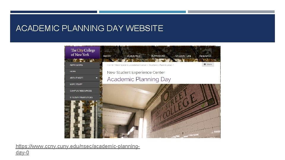 ACADEMIC PLANNING DAY WEBSITE https: //www. ccny. cuny. edu/nsec/academic-planningday-0 