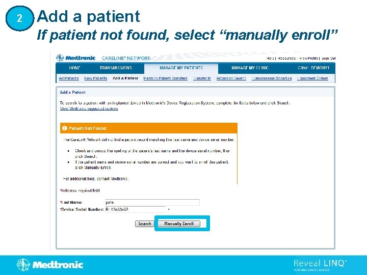 2 Add a patient If patient not found, select “manually enroll” 