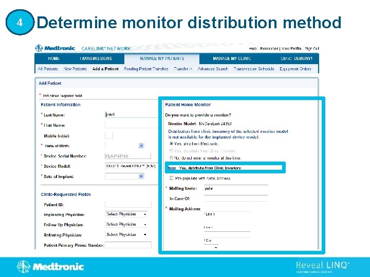 4 Determine monitor distribution method Yes, distribute from Clinic Inventory 
