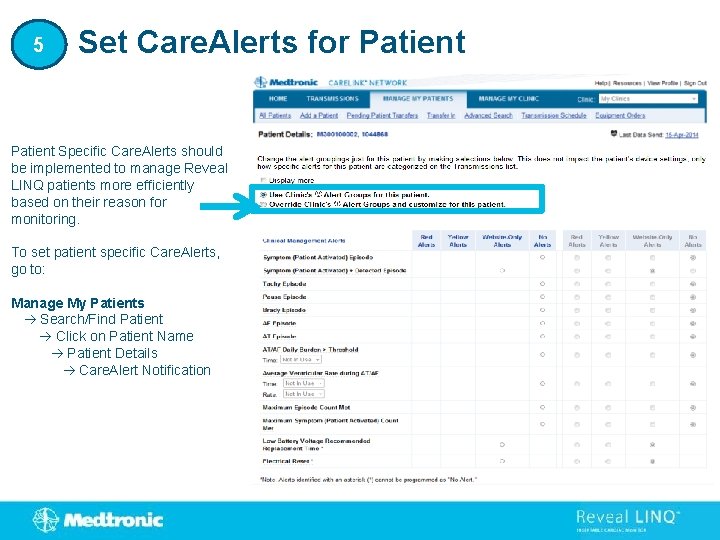 5 Set Care. Alerts for Patient Specific Care. Alerts should be implemented to manage