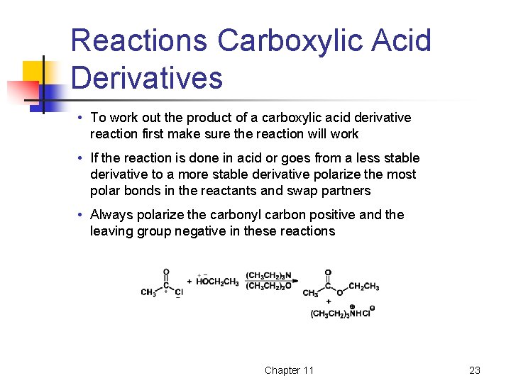 Reactions Carboxylic Acid Derivatives • To work out the product of a carboxylic acid