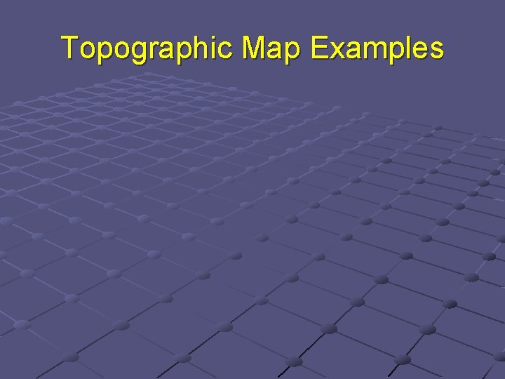 Topographic Map Examples 
