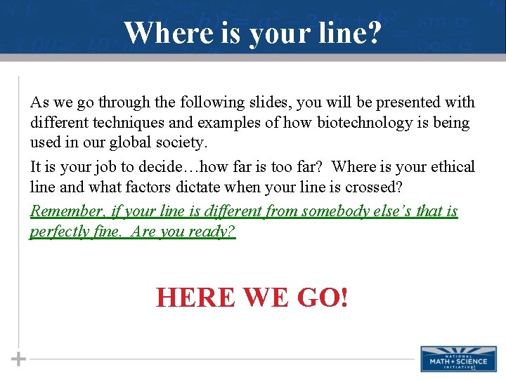 Where is your line? As we go through the following slides, you will be