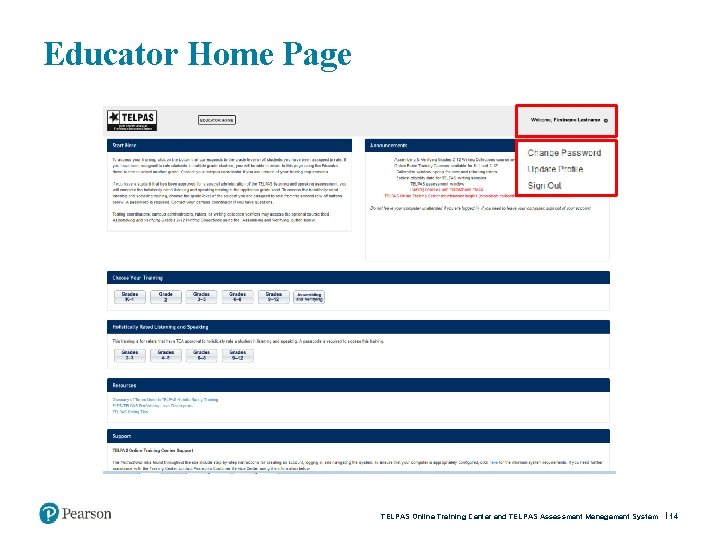 Educator Home Page TELPAS Online Training Center and TELPAS Assessment Management System 14 