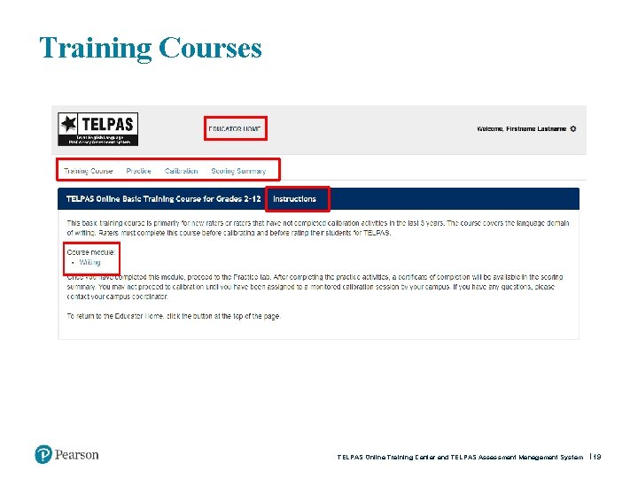 Training Courses TELPAS Online Training Center and TELPAS Assessment Management System 19 