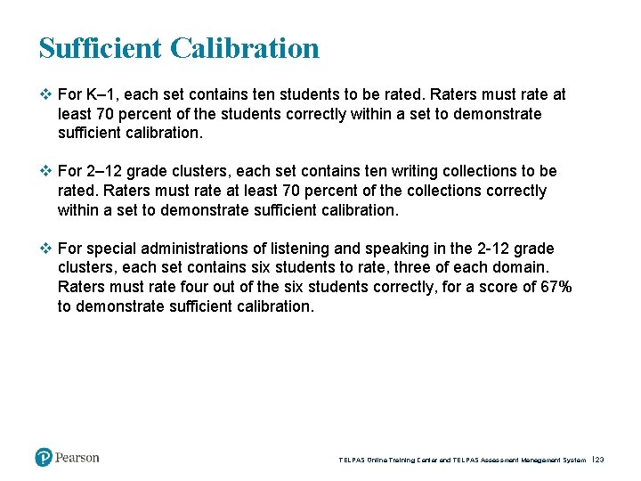Sufficient Calibration v For K– 1, each set contains ten students to be rated.