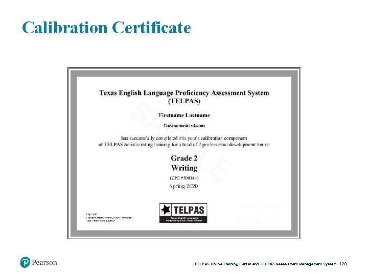 Calibration Certificate TELPAS Online Training Center and TELPAS Assessment Management System 29 