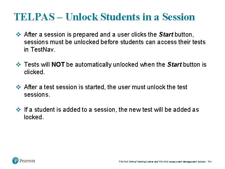 TELPAS – Unlock Students in a Session v After a session is prepared and