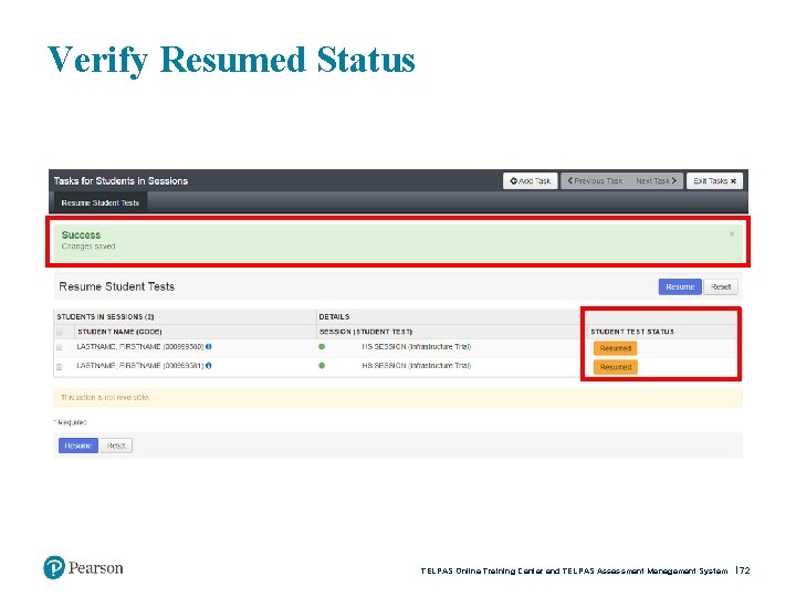 Verify Resumed Status TELPAS Online Training Center and TELPAS Assessment Management System 72 
