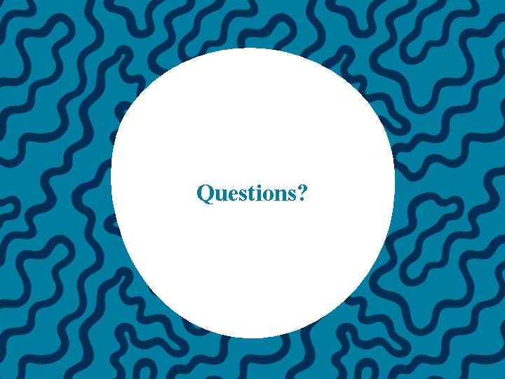 Questions? 