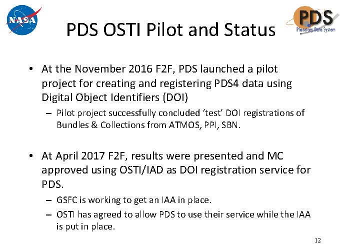 PDS OSTI Pilot and Status • At the November 2016 F 2 F, PDS