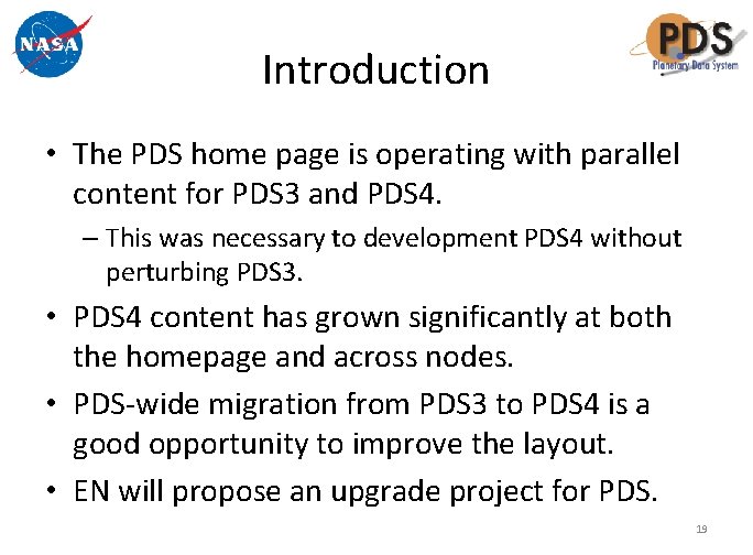 Introduction • The PDS home page is operating with parallel content for PDS 3