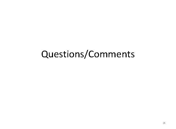 Questions/Comments 26 