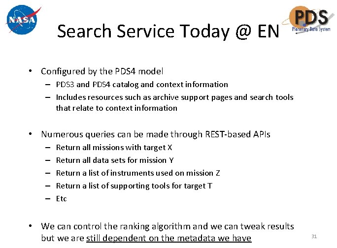 Search Service Today @ EN • Configured by the PDS 4 model – PDS