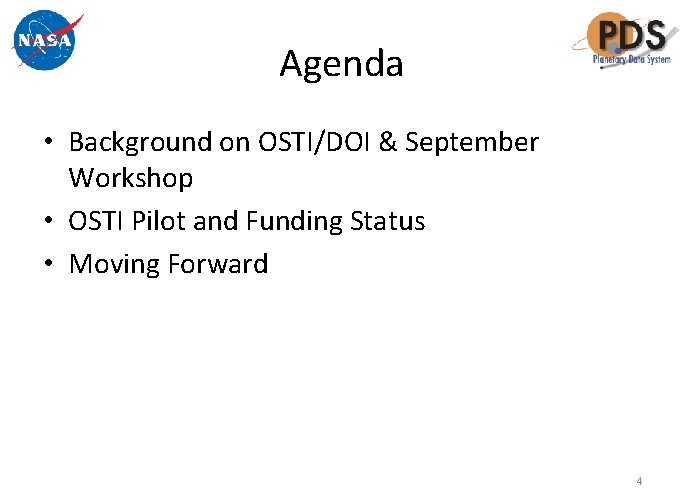 Agenda • Background on OSTI/DOI & September Workshop • OSTI Pilot and Funding Status