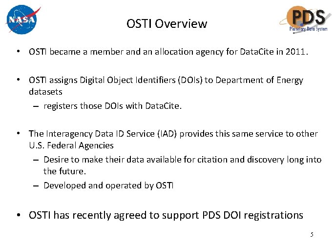 OSTI Overview • OSTI became a member and an allocation agency for Data. Cite