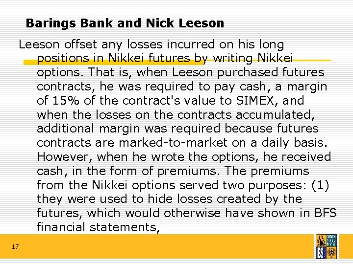 Barings Bank and Nick Leeson offset any losses incurred on his long positions in